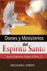 Book cover of Dones y Ministerios del Espíritu Santo by Ikechukwu Joseph