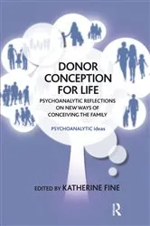 Book cover of Donor Conception for Life by Katherine Fine