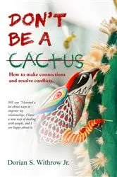 Book cover of Don't Be a Cactus by Dorian Scott Withrow
