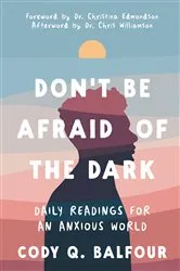 Book cover of Don't Be Afraid of the Dark by Cody Q. Balfour