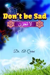Book cover of Don't Be Sad by Aaidh Ibn Abdullah Al-Qarni