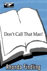 Book cover of Don't Call That Man! by Rhonda Findling