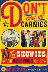Book cover of Don't Call us Carnies by Norma Brophy