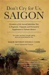 Book cover of Don't Cry For Us, Saigon by Major (Retired) Steven E. Cook