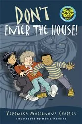 Book cover of Don't Enter the House! by Veronika Martenova Charles