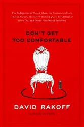 Book cover of Don't Get Too Comfortable by David Rakoff