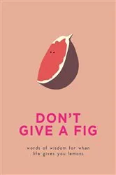 Book cover of Don't Give A Fig by Pyramid