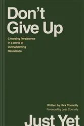 Book cover of Don’t Give Up Just Yet by Nick Connolly