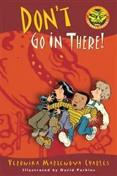 Book cover of Don't Go In There! by Veronika Martenova Charles