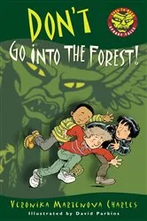 Book cover of Don't Go into the Forest! by Veronika Martenova Charles