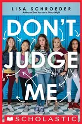 Book cover of Don't Judge Me by Lisa Schroeder