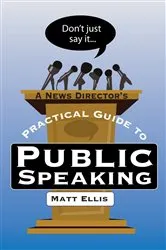 Book cover of Don't Just Say It by Matt Ellis