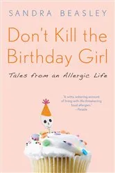Book cover of Don't Kill the Birthday Girl by Sandra Beasley