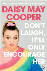 Book cover of Don't Laugh, It'll Only Encourage Her by Unknown