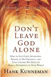 Book cover of Don't Leave God Alone by Hank Kunneman