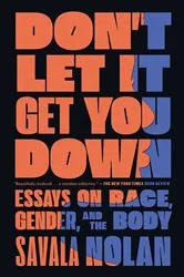 Book cover of Don't Let It Get You Down by Savala Nolan