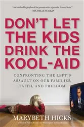 Book cover of Don't Let the Kids Drink the Kool-Aid by Marybeth Hicks