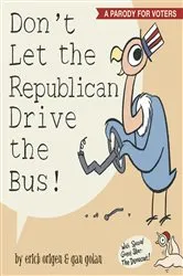 Book cover of Don't Let the Republican Drive the Bus! by Erich Origen