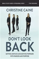 Book cover of Don't Look Back Bible Study Guide plus Streaming Video by Christine Caine
