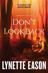 Book cover of Don't Look Back (Women of Justice Book #2) by Lynette Eason