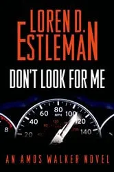 Book cover of Don't Look for Me by Loren D. Estleman