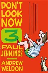 Book cover of Don't Look Now Book 3: Hair Cut and Just a Nibble by Paul Jennings