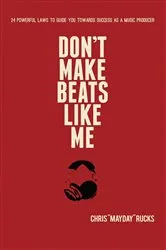 Book cover of Don't Make Beats Like Me by Christopher 