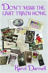 Book cover of Don't miss the last train home by Karol Darnell