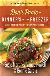 Book cover of Don't Panic--Dinner's in the Freezer by Susie Martinez