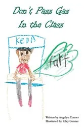 Book cover of Don't Pass Gas in the Class by Angalyn Conner