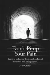 Book cover of Don't Pimp Your Pain by Christopher Joey Grizzle