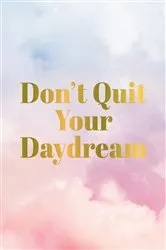 Book cover of Don't Quit Your Daydream by Summersdale Publishers