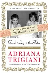 Book cover of Don't Sing at the Table by Adriana Trigiani