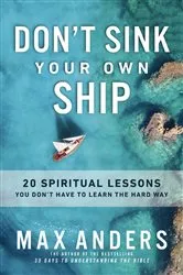 Book cover of Don't Sink Your Own Ship by Max Anders