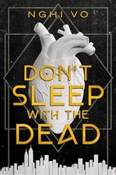 Book cover of Don't Sleep with the Dead by Nghi Vo