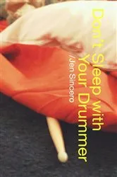Book cover of Don't Sleep With Your Drummer by Jen Sincero