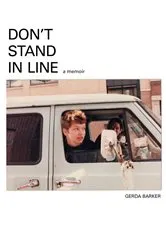 Book cover of Don't Stand In Line by Gerda Barker