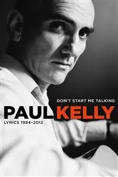 Book cover of Don't Start Me Talking by Paul Kelly