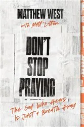 Book cover of Don't Stop Praying by Matthew West