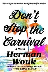 Book cover of Don't Stop the Carnival by Herman Wouk
