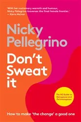 Book cover of Don't Sweat It by Nicky Pellegrino