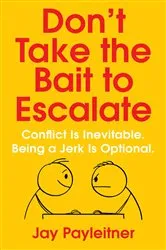 Book cover of Don't Take the Bait to Escalate by Unknown