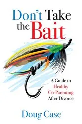 Book cover of Don't Take the Bait by Doug Case