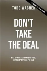 Book cover of Don't Take the Deal by Todd Wagner
