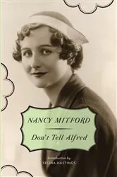 Book cover of Don't Tell Alfred by Nancy Mitford