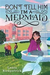 Book cover of Don't Tell Him I'm a Mermaid by Laura Kirkpatrick