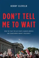 Book cover of Don't Tell Me to Wait by Kerry Eleveld