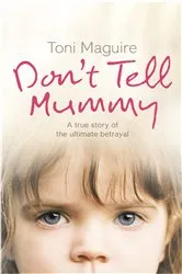 Book cover of Don’t Tell Mummy by Toni Maguire