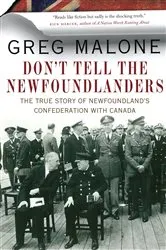 Book cover of Don't Tell the Newfoundlanders by Greg Malone