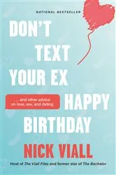 Book cover of Don't Text Your Ex Happy Birthday by Nick Viall